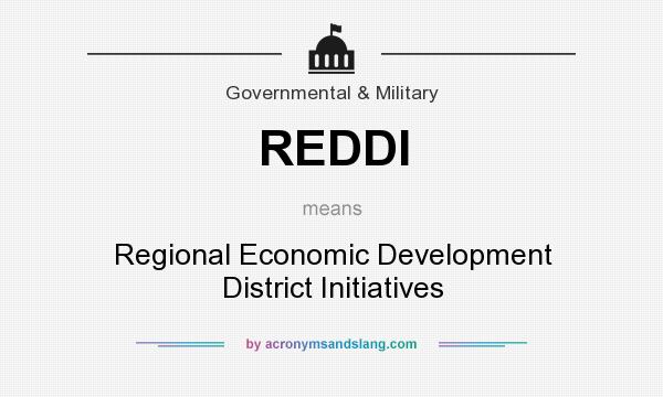 What does REDDI mean? It stands for Regional Economic Development District Initiatives