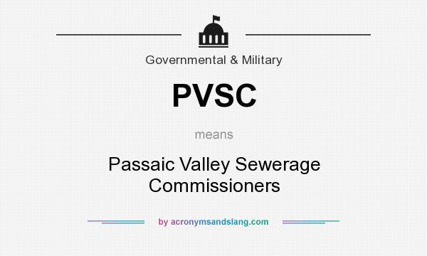 What does PVSC mean? It stands for Passaic Valley Sewerage Commissioners