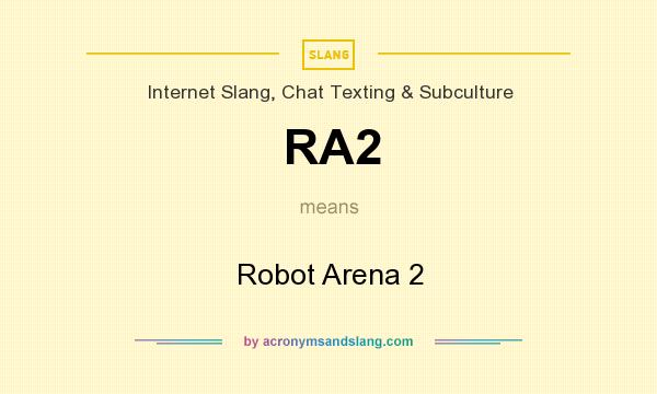 What does RA2 mean? It stands for Robot Arena 2