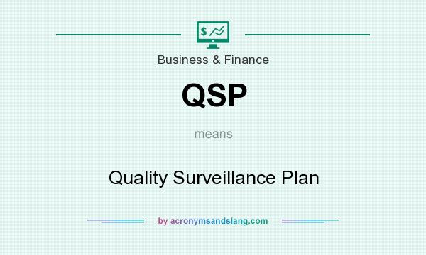 What does QSP mean? It stands for Quality Surveillance Plan