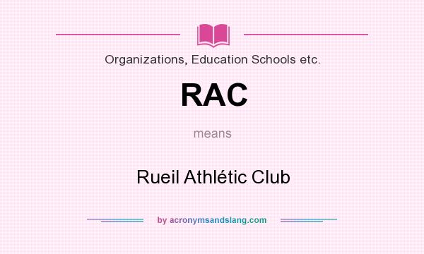 What does RAC mean? It stands for Rueil Athlétic Club