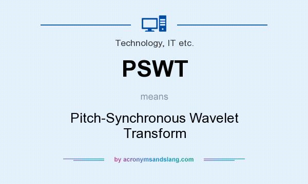 What does PSWT mean? It stands for Pitch-Synchronous Wavelet Transform