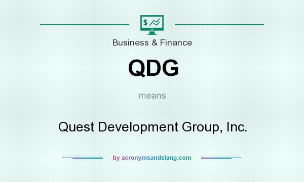 What does QDG mean? It stands for Quest Development Group, Inc.