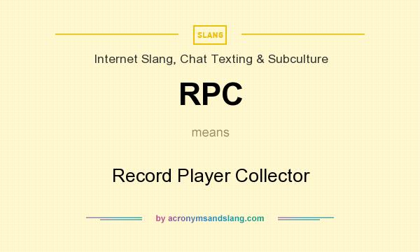 What does RPC mean? It stands for Record Player Collector