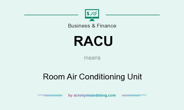 What does RACU mean? It stands for Room Air Conditioning Unit