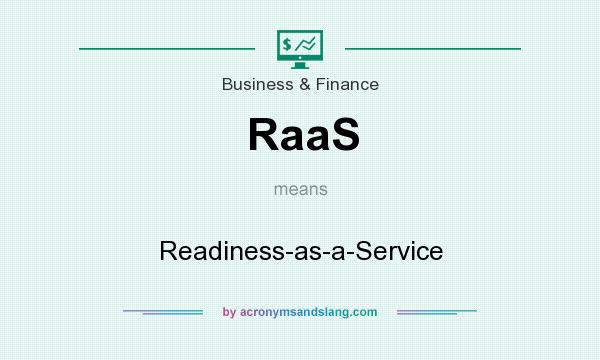 What does RaaS mean? It stands for Readiness-as-a-Service