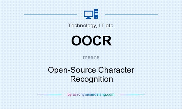 What does OOCR mean? It stands for Open-Source Character Recognition