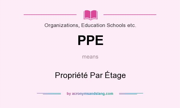 What does PPE mean? It stands for Propriété Par Étage