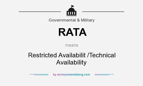 What does RATA mean? It stands for Restricted Availabilit /Technical Availability