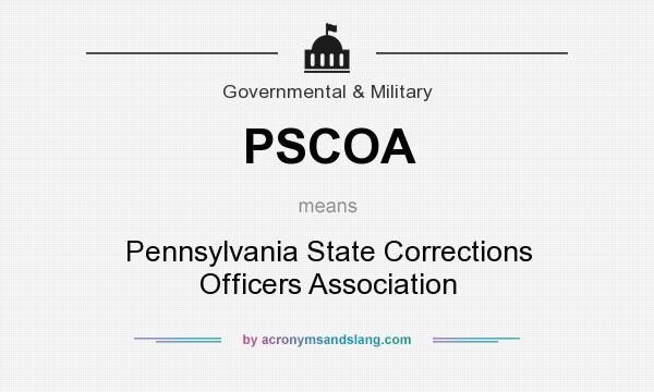 What does PSCOA mean? It stands for Pennsylvania State Corrections Officers Association