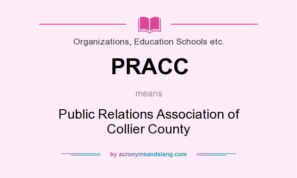 What does PRACC mean? It stands for Public Relations Association of Collier County