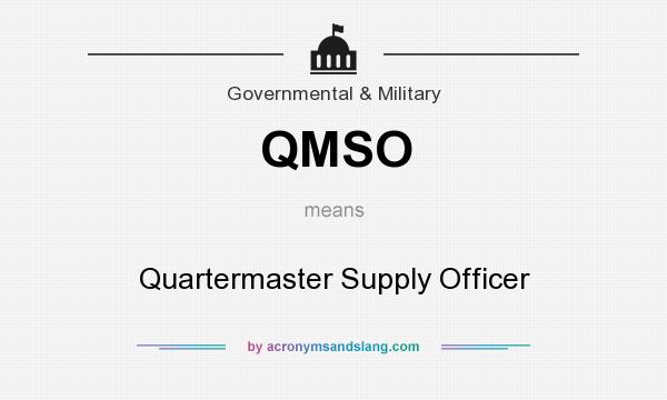 What does QMSO mean? It stands for Quartermaster Supply Officer