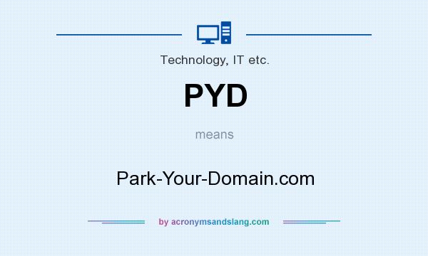 What does PYD mean? It stands for Park-Your-Domain.com