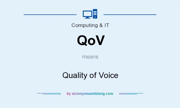 What does QoV mean? It stands for Quality of Voice