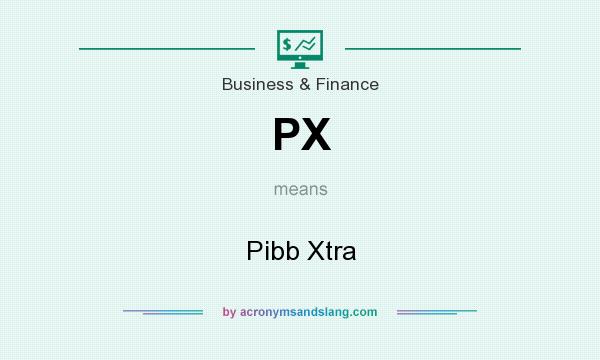 What does PX mean? It stands for Pibb Xtra