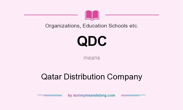 What does QDC mean? It stands for Qatar Distribution Company