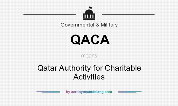 What does QACA mean? It stands for Qatar Authority for Charitable Activities