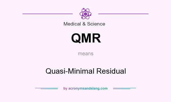 What does QMR mean? It stands for Quasi-Minimal Residual