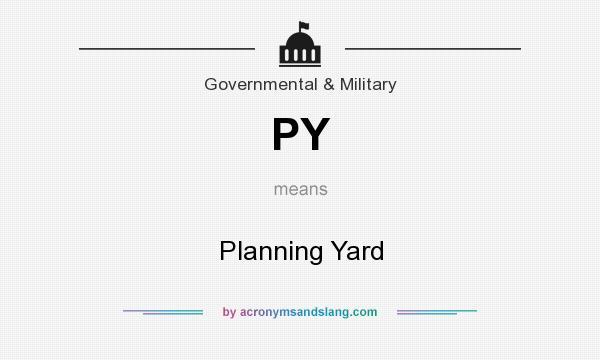 What does PY mean? It stands for Planning Yard