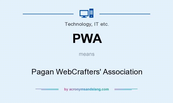 What does PWA mean? It stands for Pagan WebCrafters` Association