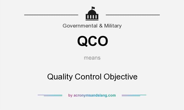 What does QCO mean? It stands for Quality Control Objective