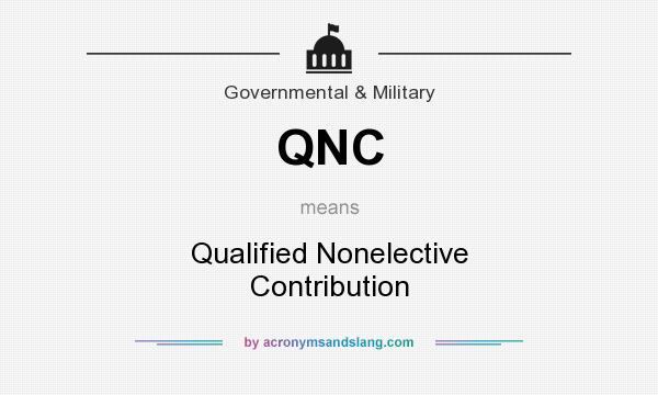 What does QNC mean? It stands for Qualified Nonelective Contribution