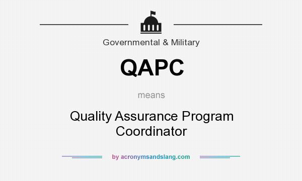 What does QAPC mean? It stands for Quality Assurance Program Coordinator