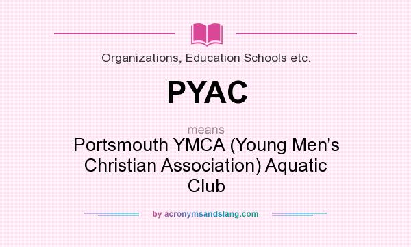 What does PYAC mean? It stands for Portsmouth YMCA (Young Men`s Christian Association) Aquatic Club