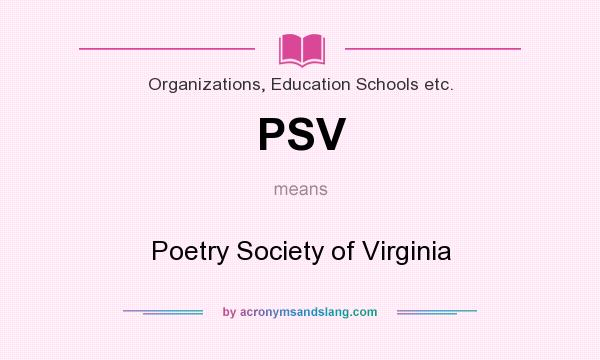 What does PSV mean? It stands for Poetry Society of Virginia