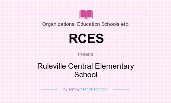 What does RCES mean? It stands for Ruleville Central Elementary School