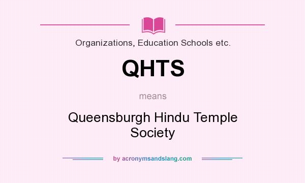 What does QHTS mean? It stands for Queensburgh Hindu Temple Society