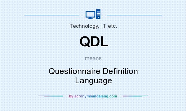 What does QDL mean? It stands for Questionnaire Definition Language