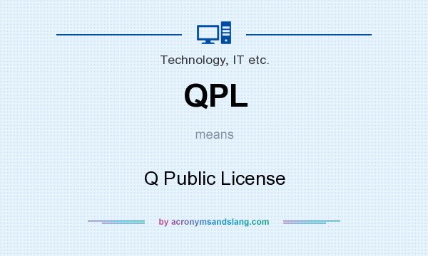 What does QPL mean? It stands for Q Public License