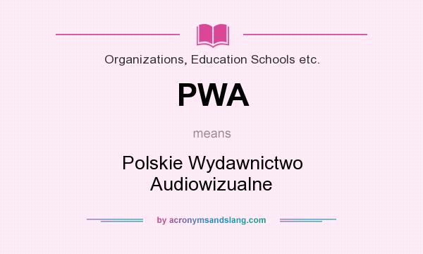 What does PWA mean? It stands for Polskie Wydawnictwo Audiowizualne