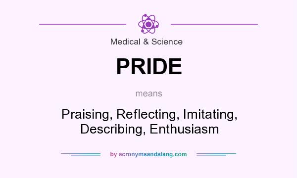 What does PRIDE mean? It stands for Praising, Reflecting, Imitating, Describing, Enthusiasm