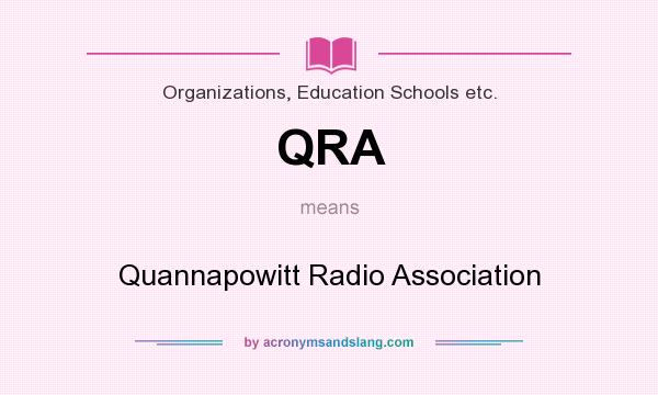 What does QRA mean? It stands for Quannapowitt Radio Association