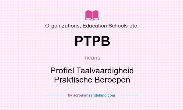 What does PTPB mean? It stands for Profiel Taalvaardigheid Praktische Beroepen