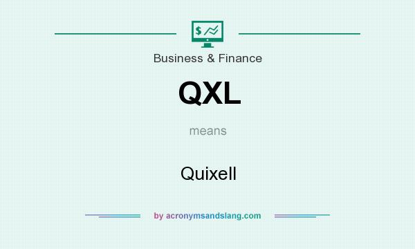 What does QXL mean? It stands for Quixell