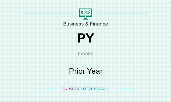 What does PY mean? It stands for Prior Year