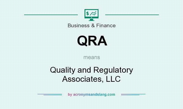 What does QRA mean? It stands for Quality and Regulatory Associates, LLC
