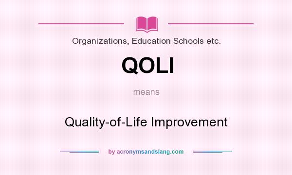 What does QOLI mean? It stands for Quality-of-Life Improvement