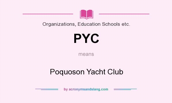 What does PYC mean? It stands for Poquoson Yacht Club