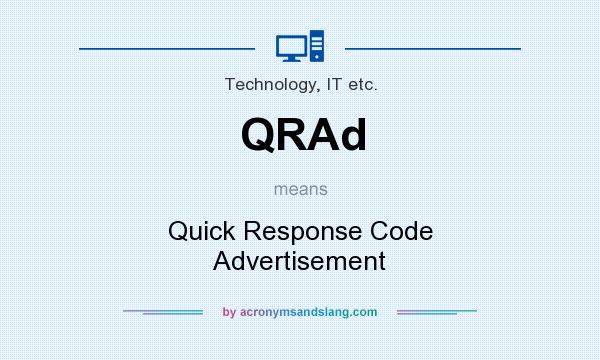 What does QRAd mean? It stands for Quick Response Code Advertisement