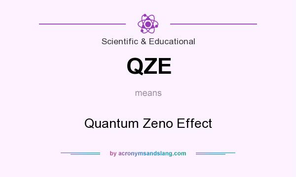 What does QZE mean? It stands for Quantum Zeno Effect
