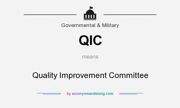 What does QIC mean? It stands for Quality Improvement Committee