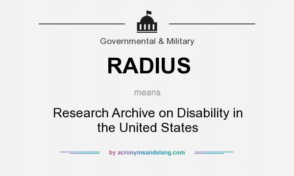 What does RADIUS mean? It stands for Research Archive on Disability in the United States