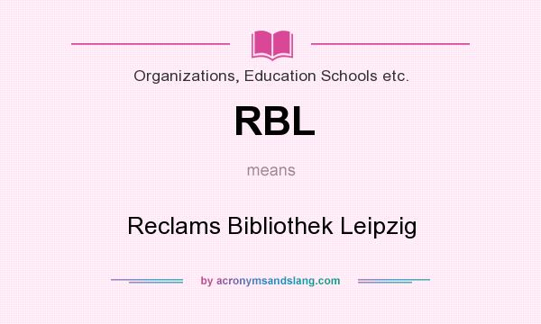 What does RBL mean? It stands for Reclams Bibliothek Leipzig