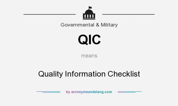 What does QIC mean? It stands for Quality Information Checklist