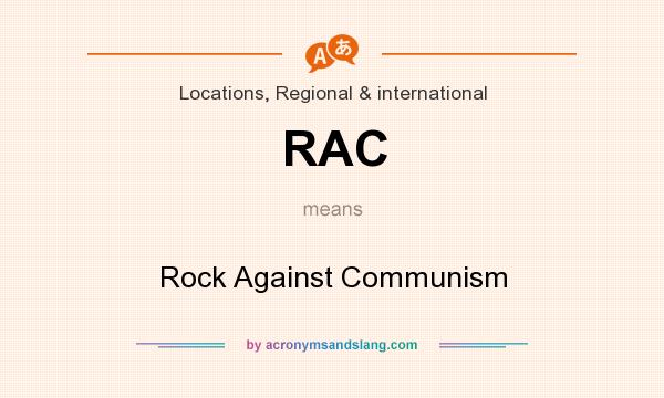 What does RAC mean? It stands for Rock Against Communism