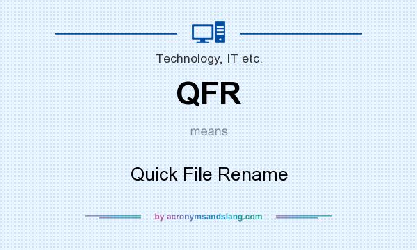 What does QFR mean? It stands for Quick File Rename